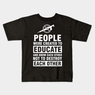 Educate And Know Each Other Kids T-Shirt